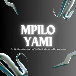 MPILO YAMI (feat. TaiCia & Msanda De Vocalist)