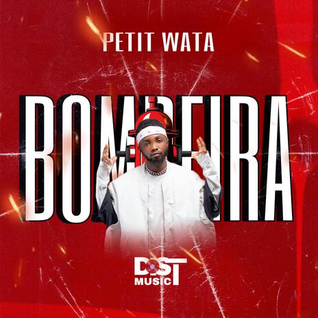 BOMBEIRA ft. Petit Wata | Boomplay Music