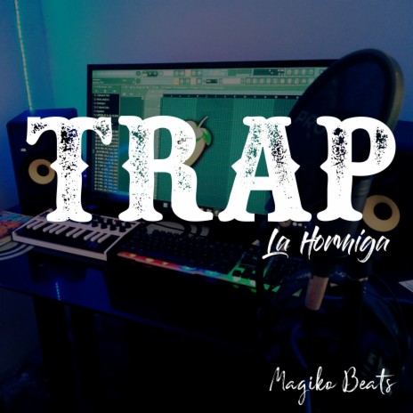 Trap la Hormiga | Boomplay Music