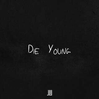 Die Young