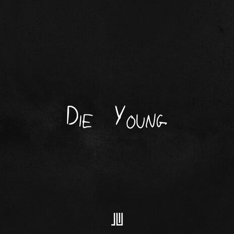 Die Young ft. HXSHXR | Boomplay Music