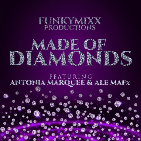 Made of Diamonds ft. Antonia Marquee & ALE MAFx | Boomplay Music