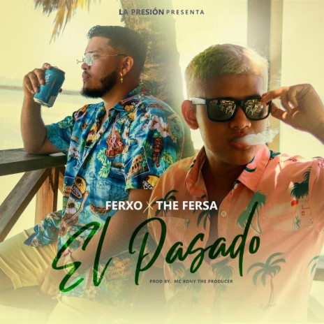El Pasado ft. The Fersa & Mc Rony The Producer | Boomplay Music