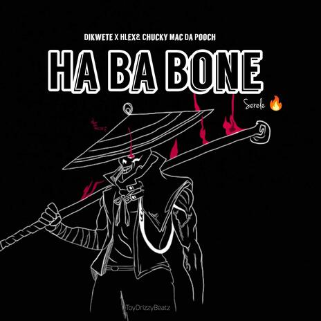 Ha Ba Bone ft. Chucky Mac Da Pooch & HLEX | Boomplay Music