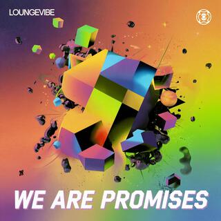 We Are Promises