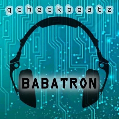 BABATRON | Boomplay Music