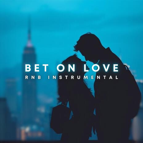 Bet On Love (Instrumental) | Boomplay Music