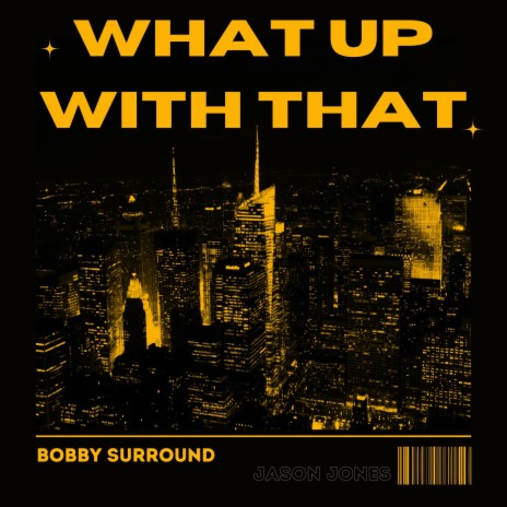 What up with that ft. Jason Jones | Boomplay Music