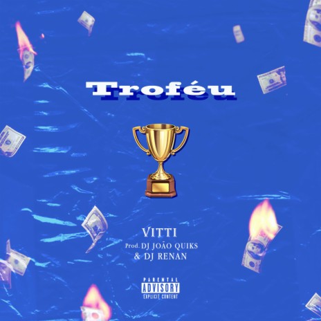 TROFÉU ft. Vitti & DJ João Quiks | Boomplay Music