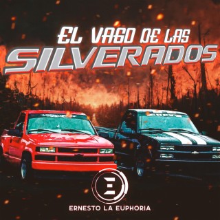 EL VAGO DE LAS SILVERADOS (ERNESTO LA EUPHORIA)