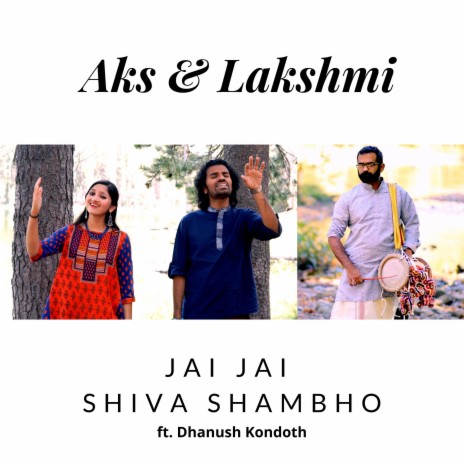 Jai Jai Shiva Shambho ft. Dhanush Kondoth