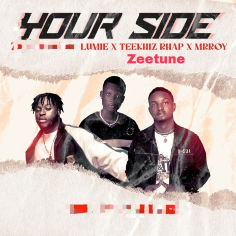 Your Side ft. Zeetune, Teekhiz Rhap & Mrroy | Boomplay Music