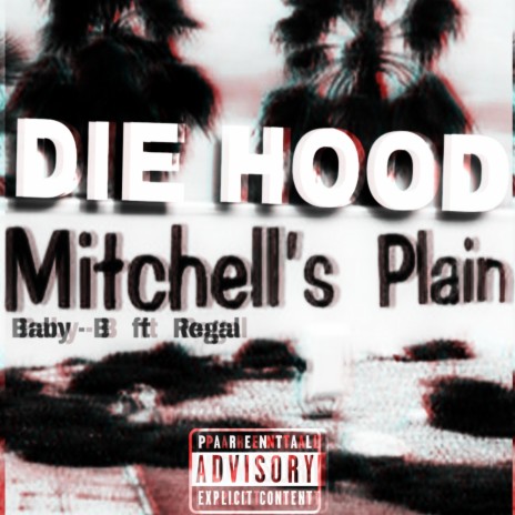 Die Hood ft. REGAL | Boomplay Music
