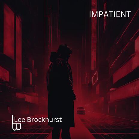 Impatient | Boomplay Music