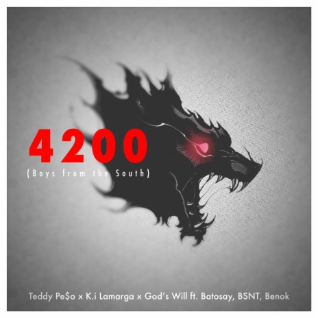 4200 (Boys from the South) ft. God's Will, K.i LaMarga, BSNT, Benok & Batosay | Boomplay Music