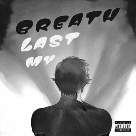My Last Breath | Boomplay Music