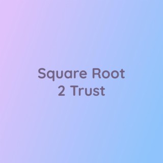 Square Root 2 Trust