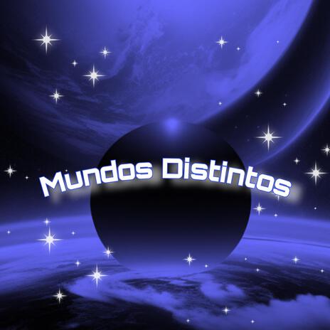 Mundos Distintos | Boomplay Music