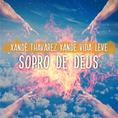 Sopro de Deus ft. Thavarez & Xandê | Boomplay Music