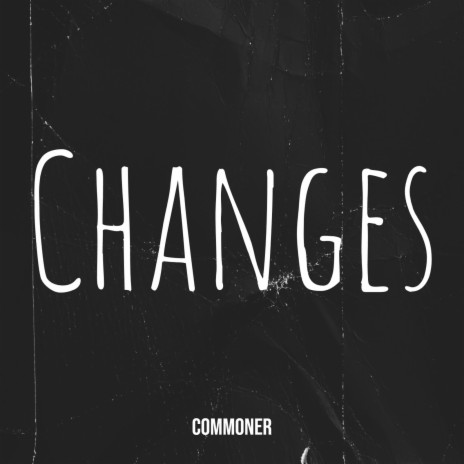 Changes | Boomplay Music