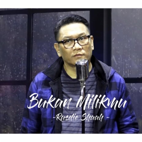 bukan milikmu | Boomplay Music