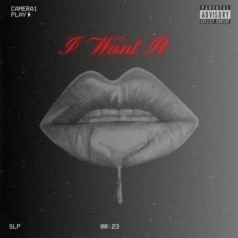 I Want It ft. jjadeah | Boomplay Music