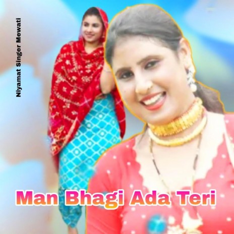 Man Bhagi Ada Teri | Boomplay Music