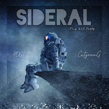 Sideral ft. CxtyounG | Boomplay Music