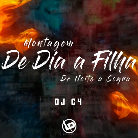 Montagem - De Dia a Filha, de Noite a Sogra | Boomplay Music