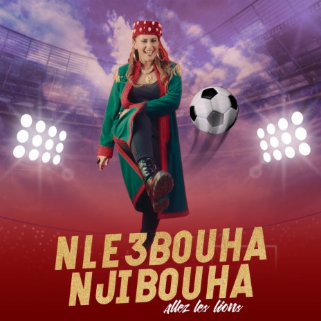 NLE3BOUHA NJIBOUHA (Allez les lions) | Boomplay Music