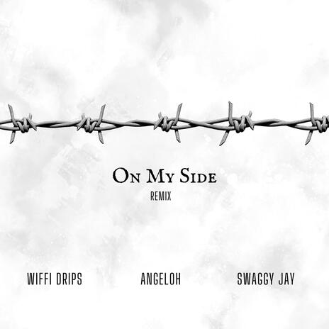 On My Side (Special Version) ft. Swaggy Jay & Angeloh | Boomplay Music