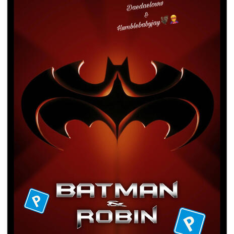 Batman and robin ft. Daedaeloww | Boomplay Music