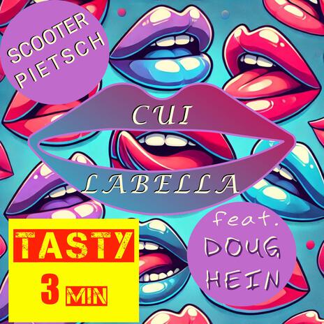 Cui Labella (Tasty 3 Min Ver) ft. Doug Hein | Boomplay Music