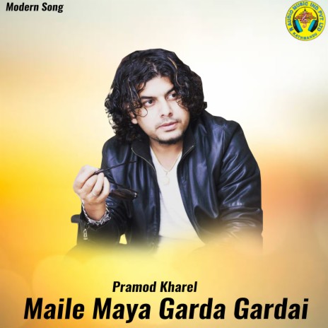 Maile Maya Garda Gardai | Boomplay Music