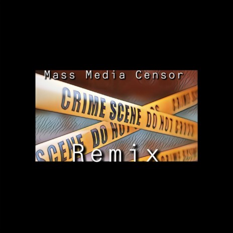 Mass Media Censor (Remix) | Boomplay Music