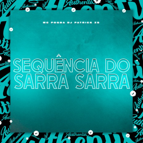 Sequência do Sarra Sarra ft. MC POGBA | Boomplay Music