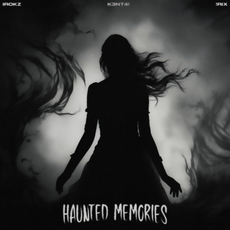 Haunted Memories ft. K3NT4! & !RiX | Boomplay Music