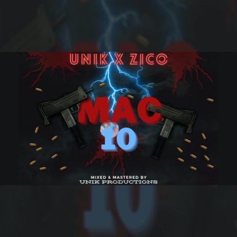 Mac 10 ft. Unik | Boomplay Music