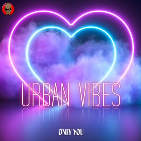 Urban Vibes (Only You) | Boomplay Music