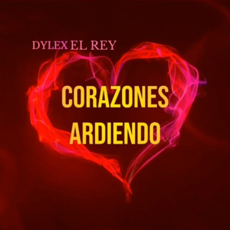 Corazones Ardiendo | Boomplay Music