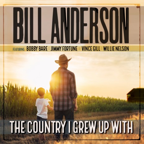 The Country I Grew Up With ft. Bobby Bare, Jimmy Fortune, Vince Gill & Willie Nelson | Boomplay Music