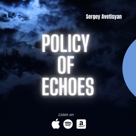 Policy of echoes