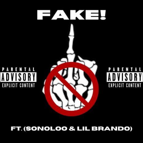 FAKE! ft. SoNoLoo & Lil Brando