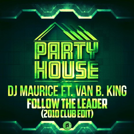 Follow The Leader (2010 Club edit) ft. Van B. King | Boomplay Music