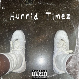 Hunnid Timez ft. RunItUp Ryan lyrics | Boomplay Music