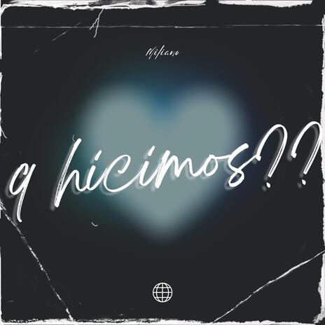 q hicimos?? | Boomplay Music