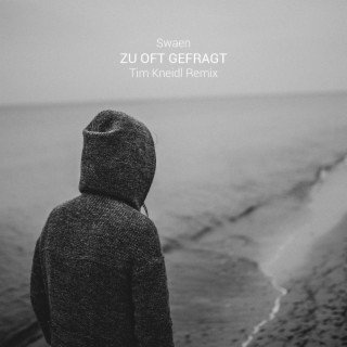 Zu oft gefragt (Tim Kneidl Remix) lyrics | Boomplay Music