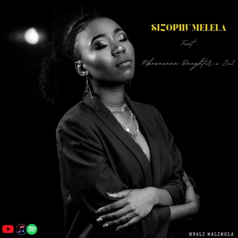 Sizophumelela ft. Nkosazana Daughter & Ze2 | Boomplay Music