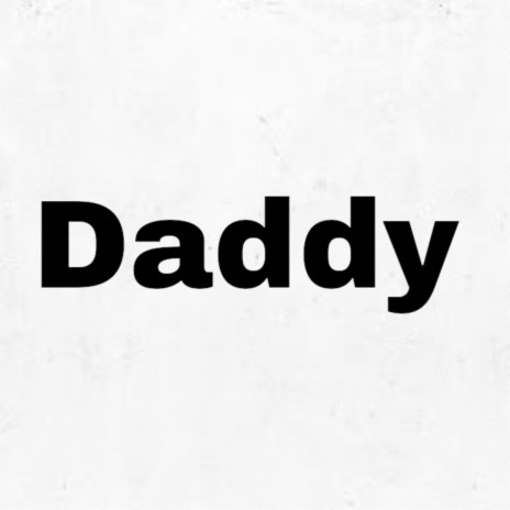 Daddy | Boomplay Music