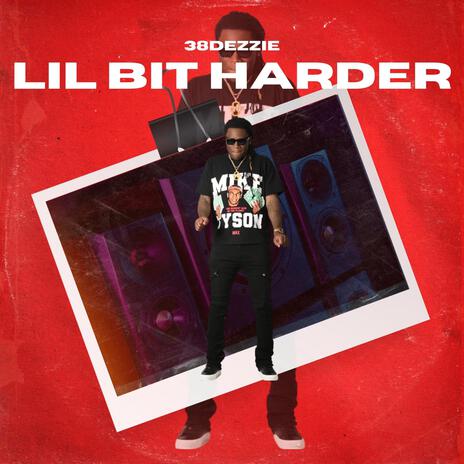 Lil Bit Harder | Boomplay Music